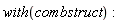 with(combstruct)