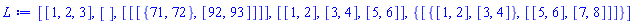 [[1, 2, 3], [], [[[{71, 72}, [92, 93]]]], [[1, 2], [3, 4], [5, 6]], {[{[1, 2], [3, 4]}, [[5, 6], [7, 8]]]}]