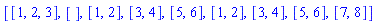 [[1, 2, 3], [], [1, 2], [3, 4], [5, 6], [1, 2], [3, 4], [5, 6], [7, 8]]