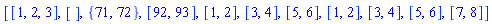 [[1, 2, 3], [], {71, 72}, [92, 93], [1, 2], [3, 4], [5, 6], [1, 2], [3, 4], [5, 6], [7, 8]]
