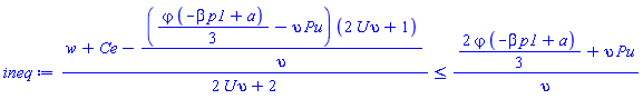(w+Ce-((1/3)*varphi*(-beta*p1+a)-upsilon*Pu)*(2*U*upsilon+1)/upsilon)/(2*U*upsilon+2) <= ((2/3)*varphi*(-beta*p1+a)+upsilon*Pu)/upsilon