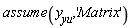 assume(y__yu, 'Matrix')