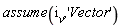assume(i__v, 'Vector')