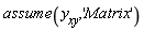 assume(y__xy, 'Matrix')
