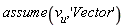 assume(v__u, 'Vector')