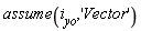 assume(i__yo, 'Vector')