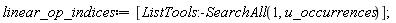 linear_op_indices := [ListTools:-SearchAll(1, u_occurrences)]