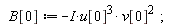 B[0] := -I*u[0]^3*v[0]^2