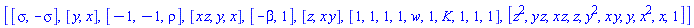 [[sigma, -sigma], [y, x], [-1, -1, rho], [x*z, y, x], [-beta, 1], [z, x*y], [1, 1, 1, 1, w, 1, K, 1, 1, 1], [z^2, y*z, x*z, z, y^2, x*y, y, x^2, x, 1]]