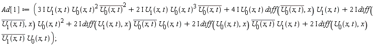 Ad[1] := (3*I)*U[1](x, t)*U[0](x, t)^2*conjugate(U[0](x, t))^2+(2*I)*U[1](x, t)*U[0](x, t)^3*conjugate(U[0](x, t))+(4*I)*U[0](x, t)*(diff(conjugate(U[0](x, t)), x))*U[1](x, t)+(2*I)*(diff(conjugate(U[1](x, t)), x))*U[0](x, t)^2+(2*I)*(diff(U[1](x, t), x))*conjugate(U[0](x, t))*U[0](x, t)+(2*I)*(diff(U[0](x, t), x))*conjugate(U[0](x, t))*U[1](x, t)+(2*I)*(diff(U[0](x, t), x))*conjugate(U[1](x, t))*U[0](x, t)
