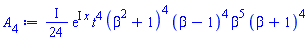 ((1/24)*I)*exp(I*x)*t^4*(beta^2+1)^4*(beta-1)^4*beta^5*(beta+1)^4