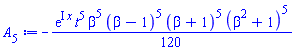 -(1/120)*exp(I*x)*t^5*beta^5*(beta-1)^5*(beta+1)^5*(beta^2+1)^5