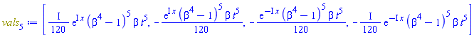 [((1/120)*I)*exp(I*x)*(beta^4-1)^5*beta*t^5, -(1/120)*exp(I*x)*(beta^4-1)^5*beta*t^5, -(1/120)*exp(-I*x)*(beta^4-1)^5*beta*t^5, -((1/120)*I)*exp(-I*x)*(beta^4-1)^5*beta*t^5]