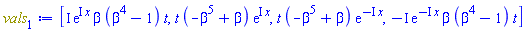 [I*exp(I*x)*beta*(beta^4-1)*t, t*(-beta^5+beta)*exp(I*x), t*(-beta^5+beta)*exp(-I*x), -I*exp(-I*x)*beta*(beta^4-1)*t]