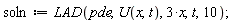soln := LAD(pde, U(x, t), 3*x, t, 10)