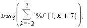 trieq(Sum(`%/`(1, k+7), k = -2 .. 3))