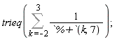 trieq(Sum(1/`%+`(k, 7), k = -2 .. 3))