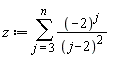 z := sum((-2)^j/(j-2)^2, j = 3 .. n)