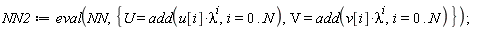 NN2 := eval(NN, {U = add(u[i]*lambda^i, i = 0 .. N), V = add(v[i]*lambda^i, i = 0 .. N)})