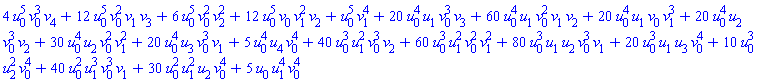 4*u[0]^5*v[0]^3*v[4]+12*u[0]^5*v[0]^2*v[1]*v[3]+6*u[0]^5*v[0]^2*v[2]^2+12*u[0]^5*v[0]*v[1]^2*v[2]+u[0]^5*v[1]^4+20*u[0]^4*u[1]*v[0]^3*v[3]+60*u[0]^4*u[1]*v[0]^2*v[1]*v[2]+20*u[0]^4*u[1]*v[0]*v[1]^3+20*u[0]^4*u[2]*v[0]^3*v[2]+30*u[0]^4*u[2]*v[0]^2*v[1]^2+20*u[0]^4*u[3]*v[0]^3*v[1]+5*u[0]^4*u[4]*v[0]^4+40*u[0]^3*u[1]^2*v[0]^3*v[2]+60*u[0]^3*u[1]^2*v[0]^2*v[1]^2+80*u[0]^3*u[1]*u[2]*v[0]^3*v[1]+20*u[0]^3*u[1]*u[3]*v[0]^4+10*u[0]^3*u[2]^2*v[0]^4+40*u[0]^2*u[1]^3*v[0]^3*v[1]+30*u[0]^2*u[1]^2*u[2]*v[0]^4+5*u[0]*u[1]^4*v[0]^4