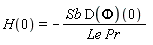 H(0) = -Sb*(D(Phi))(0)/(Le*Pr)
