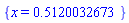 {x = .5120032673}