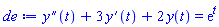 diff(diff(y(t), t), t)+3*(diff(y(t), t))+2*y(t) = exp(t)