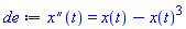diff(diff(x(t), t), t) = x(t)-x(t)^3