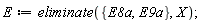E := eliminate({E8a, E9a}, X)