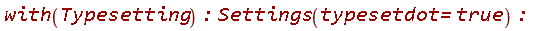 with(Typesetting); Settings(typesetdot = true)