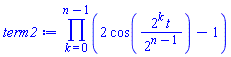 product(2*cos(2^k*t/2^(n-1))-1, k = 0 .. n-1)