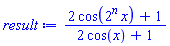 (2*cos(2^n*x)+1)/(2*cos(x)+1)