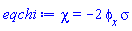 chi = -2*(diff(phi(x, t), x))*sigma