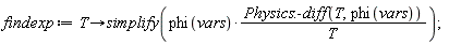 findexp := proc (T) options operator, arrow; simplify(phi(vars)*Physics:-diff(T, phi(vars))/T) end proc