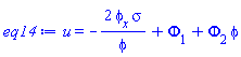 u(x, t) = -2*(diff(phi(x, t), x))*sigma/phi(x, t)+Phi[1](x, t)+Phi[2](x, t)*phi(x, t)