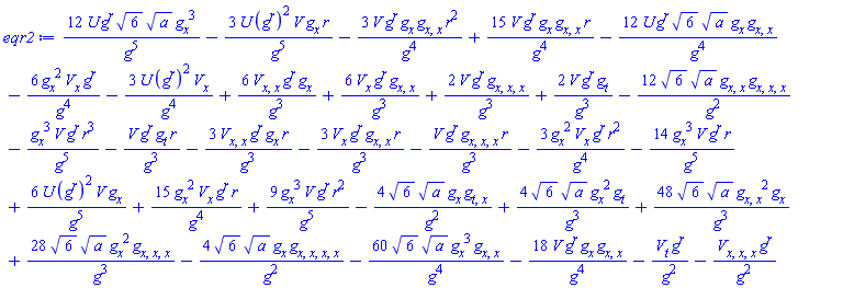 12*U(x, t)*g(x, t)^r*6^(1/2)*a^(1/2)*(diff(g(x, t), x))^3/g(x, t)^5-3*U(x, t)*(g(x, t)^r)^2*V(x, t)*(diff(g(x, t), x))*r/g(x, t)^5-3*V(x, t)*g(x, t)^r*(diff(g(x, t), x))*(diff(diff(g(x, t), x), x))*r^2/g(x, t)^4+15*V(x, t)*g(x, t)^r*(diff(g(x, t), x))*(diff(diff(g(x, t), x), x))*r/g(x, t)^4+6*(diff(diff(V(x, t), x), x))*g(x, t)^r*(diff(g(x, t), x))/g(x, t)^3+6*(diff(V(x, t), x))*g(x, t)^r*(diff(diff(g(x, t), x), x))/g(x, t)^3+2*V(x, t)*g(x, t)^r*(diff(diff(diff(g(x, t), x), x), x))/g(x, t)^3+2*V(x, t)*g(x, t)^r*(diff(g(x, t), t))/g(x, t)^3-60*6^(1/2)*a^(1/2)*(diff(g(x, t), x))^3*(diff(diff(g(x, t), x), x))/g(x, t)^4-12*U(x, t)*g(x, t)^r*6^(1/2)*a^(1/2)*(diff(g(x, t), x))*(diff(diff(g(x, t), x), x))/g(x, t)^4-18*V(x, t)*g(x, t)^r*(diff(g(x, t), x))*(diff(diff(g(x, t), x), x))/g(x, t)^4-(diff(diff(diff(V(x, t), x), x), x))*g(x, t)^r/g(x, t)^2-(diff(V(x, t), t))*g(x, t)^r/g(x, t)^2-6*(diff(g(x, t), x))^2*(diff(V(x, t), x))*g(x, t)^r/g(x, t)^4-3*U(x, t)*(g(x, t)^r)^2*(diff(V(x, t), x))/g(x, t)^4-(diff(g(x, t), x))^3*V(x, t)*g(x, t)^r*r^3/g(x, t)^5-V(x, t)*g(x, t)^r*(diff(g(x, t), t))*r/g(x, t)^3-3*(diff(diff(V(x, t), x), x))*g(x, t)^r*(diff(g(x, t), x))*r/g(x, t)^3-3*(diff(V(x, t), x))*g(x, t)^r*(diff(diff(g(x, t), x), x))*r/g(x, t)^3-V(x, t)*g(x, t)^r*(diff(diff(diff(g(x, t), x), x), x))*r/g(x, t)^3-3*(diff(g(x, t), x))^2*(diff(V(x, t), x))*g(x, t)^r*r^2/g(x, t)^4-14*(diff(g(x, t), x))^3*V(x, t)*g(x, t)^r*r/g(x, t)^5+6*U(x, t)*(g(x, t)^r)^2*V(x, t)*(diff(g(x, t), x))/g(x, t)^5+15*(diff(g(x, t), x))^2*(diff(V(x, t), x))*g(x, t)^r*r/g(x, t)^4+9*(diff(g(x, t), x))^3*V(x, t)*g(x, t)^r*r^2/g(x, t)^5-4*6^(1/2)*a^(1/2)*(diff(g(x, t), x))*(diff(diff(g(x, t), t), x))/g(x, t)^2+4*6^(1/2)*a^(1/2)*(diff(g(x, t), x))^2*(diff(g(x, t), t))/g(x, t)^3+48*6^(1/2)*a^(1/2)*(diff(diff(g(x, t), x), x))^2*(diff(g(x, t), x))/g(x, t)^3+28*6^(1/2)*a^(1/2)*(diff(g(x, t), x))^2*(diff(diff(diff(g(x, t), x), x), x))/g(x, t)^3-4*6^(1/2)*a^(1/2)*(diff(g(x, t), x))*(diff(diff(diff(diff(g(x, t), x), x), x), x))/g(x, t)^2-12*6^(1/2)*a^(1/2)*(diff(diff(g(x, t), x), x))*(diff(diff(diff(g(x, t), x), x), x))/g(x, t)^2