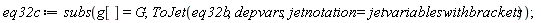 eq32c := subs(g[] = G, ToJet(eq32b, depvars, jetnotation = jetvariableswithbrackets))