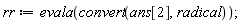 rr := evala(convert(ans[2], radical))