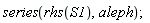 series(rhs(S1), aleph)