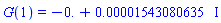 G(1) = -0.+0.1543080635e-4*I