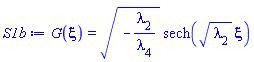G(xi) = (-lambda[2]/lambda[4])^(1/2)*sech(lambda[2]^(1/2)*xi)