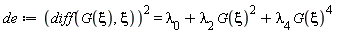 de := (diff(G(xi), xi))^2 = lambda[0]+lambda[2]*G(xi)^2+lambda[4]*G(xi)^4