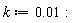 k := 0.1e-1: