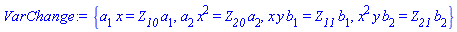 {a[1]*x = Z__10*a[1], a[2]*x^2 = Z__20*a[2], x*y*b[1] = Z__11*b[1], x^2*y*b[2] = Z__21*b[2]}
