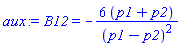 B12 = -6*(p1+p2)/(p1-p2)^2