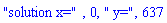 "solution x=", 0, " y=", 637