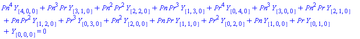 Pn^4*Y[[4, 0, 0]]+Pn^3*Pr*Y[[3, 1, 0]]+Pn^2*Pr^2*Y[[2, 2, 0]]+Pn*Pr^3*Y[[1, 3, 0]]+Pr^4*Y[[0, 4, 0]]+Pn^3*Y[[3, 0, 0]]+Pn^2*Pr*Y[[2, 1, 0]]+Pn*Pr^2*Y[[1, 2, 0]]+Pr^3*Y[[0, 3, 0]]+Pn^2*Y[[2, 0, 0]]+Pn*Pr*Y[[1, 1, 0]]+Pr^2*Y[[0, 2, 0]]+Pn*Y[[1, 0, 0]]+Pr*Y[[0, 1, 0]]+Y[[0, 0, 0]] = 0