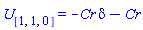 U[[1, 1, 0]] = -Cr*delta-Cr