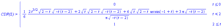 piecewise(t <= 0, 0, t < 2, (1/6)*(2*t^(3/2)*(2-t)^(1/2)*(-t*(t-2))^(1/2)+2*t^(1/2)*(2-t)^(1/2)*(-t*(t-2))^(1/2)+6*t^(1/2)*(2-t)^(1/2)*arcsin(-1+t)+3*Pi*(-t*(t-2))^(1/2))/(Pi*(-t*(t-2))^(1/2)), 2 <= t, 1)