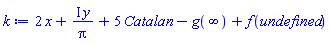 2*x+I*y/Pi+5*Catalan-g(infinity)+f(undefined)